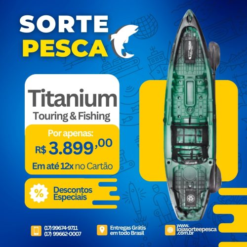 Caiaque Titanium Touring & Fishing